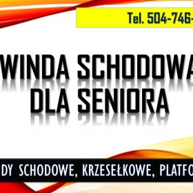 Platformy schodowe, dla niepełnosprawnych, tel. 504-746-203, cena za montaż, platforma na schody